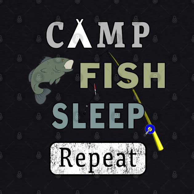 Camp Fish Sleep Repeat Campground Charter Slumber. by Maxx Exchange